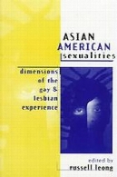 جنسی آسیایی آمریکایی : ابعاد از تجربه گی و لزبینAsian American sexualities : dimensions of the gay and lesbian experience