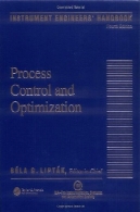 کتاب ابزار دقیق مهندسین ، جلد. 2: کنترل فرآیند و بهینه سازی، نسخه 4Instrument Engineers' Handbook, Vol. 2: Process Control and Optimization, 4th Edition