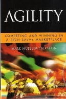 چابکی: رقابت و برنده شدن در تکنولوژی ادراک بازار (مایکروسافت اجرایی سری رهبری)Agility: Competing and Winning in a Tech-Savvy Marketplace (Microsoft Executive Leadership Series)