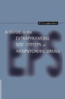 راهنمای اکستراپیرامیدال عوارض جانبی داروهای آنتی سایکوتیکA Guide to the Extrapyramidal Side Effects of Antipsychotic Drugs