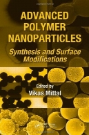 نانوذرات پلیمری پیشرفته: سنتز و تغییرات سطحAdvanced Polymer Nanoparticles: Synthesis and Surface Modifications