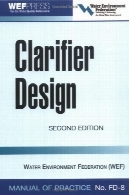 طرح جداسازی: کتابچه راهنمای WEF تمرین شماره FD-8Clarifier Design: WEF Manual of Practice No. FD-8
