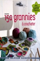 150 grannies à Crocheter150 Grannies à Crocheter