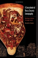 مرجع Nasca سرامیک پیکرنگاری: خواندن فرهنگ از طریق هنر خود راA Sourcebook of Nasca Ceramic Iconography: Reading a Culture through Its Art