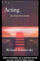 اقدام: درس شش. (کتاب هنر تئاتر)Acting: The First Six Lessons. (Theatre Arts Book)