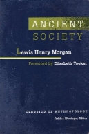 جامعه باستان (کلاسیک مردم شناسی)Ancient Society (Classics of Anthropology)