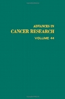 پیشرفت در تحقیقات سرطان، جلد 44Advances in Cancer Research, Vol. 44