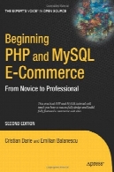 آغاز پی اچ پی و خروجی زیر تجارت الکترونیک: از سرپرست به حرفه ای، نسخه دوم (ابتدا راهنمای مبتدیان)Beginning PHP and MySQL E-Commerce: From Novice to Professional, Second Edition (Beginners Beginning Guide)