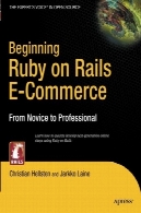 شروع روبی در ریل تجارت الکترونیک: از سرپرست به حرفه ای (ریال)Beginning Ruby on Rails E-Commerce: From Novice to Professional (Rails)