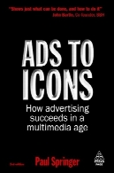 تبلیغات به آیکون چگونه موفق تبلیغاتی در عصر چند رسانه ایAds to Icons How Advertising Succeeds in a Multimedia Age