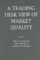مشاهده میز معاملاتی بازار کیفیتA Trading Desk View of Market Quality