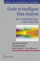 راهنمای هوشمند داده ها تجزیه و تحلیل: چگونه هوشمندانه معنا از داده های واقعیGuide to Intelligent Data Analysis: How to Intelligently Make Sense of Real Data