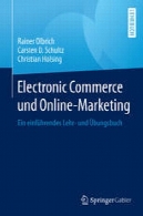 و تجارت الکترونیک آنلاین بازاریابی: einführendes Ein Lehr و ÜbungsbuchElectronic Commerce und Online-Marketing: Ein einführendes Lehr- und Übungsbuch