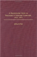 راهنمای کتاب شناسی به منابع علمی، 1945-1975 محاسباتA Bibliographic Guide to Resources in Scientific Computing, 1945-1975