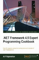 دات نت فریم ورک 4.5 کارشناس برنامه نویسی کتاب آشپزی.Net Framework 4.5 Expert Programming Cookbook