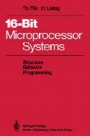 سیستم های 16 بیتی ریز پردازنده: ساختار و رفتار و برنامه نویسی16-Bit-Microprocessor Systems: Structure, Behavior, and Programming