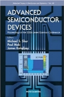 دستگاه های پیشرفته نیمه هادی: مجموعه مقالات کنفرانس لستر ایستمن 2006 (مباحث منتخب در الکترونیک و سیستم)Advanced Semiconductor Devices: Proceedings of the 2006 Lester Eastman Conference (Selected Topics in Electronics and Systems)