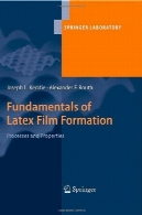 اصول لاتکس فیلم سازند: فرآیندهای و خواص (اسپرینگر آزمایشگاهی)Fundamentals of Latex Film Formation: Processes and Properties (Springer Laboratory)