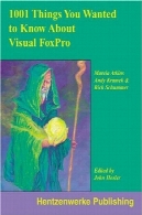 1001 چیز شما همیشه می خواستم به دانستن در مورد ویژوال فاکس پرو1001 Things You Always Wanted to Know About Visual FoxPro