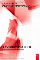 اکشن اسکریپت 3.0 برای ادوبی فلش CS5 حرفه ای کلاس درس در یک کتابActionScript 3.0 for Adobe Flash Professional CS5 Classroom in a Book