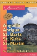 راهنمای ماجراجویی آنتیگوا باربودا نویس St.Barts St.Kitts و St.MartinAdventure Guide to Antigua, Barbuda, Nevis, St.Barts, St.Kitts and St.Martin
