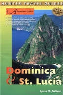 راهنمای ماجراجویی به دومینیکا و سنت لوسیا (راهنمای سفر شکارچی)Adventure Guide to Dominica &amp; St. Lucia (Hunter Travel Guides)