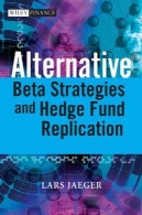 استراتژی های جایگزین بتا و تکرار صندوق های تامینیAlternative Beta Strategies and Hedge Fund Replication