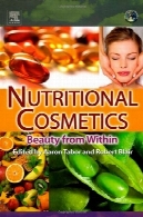 آرایشی و بهداشتی و تغذیه ای: زیبایی در درون (مراقبت شخصی و صنعت لوازم آرایشی و بهداشتی)Nutritional Cosmetics: Beauty from Within (Personal Care and Cosmetic Technology)