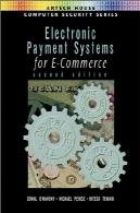 سیستم های پرداخت الکترونیکی برای تجارت الکترونیک ( ARTECH خانه امنیت کامپیوتر سری )Electronic Payment Systems for E-Commerce (Artech House Computer Security Series)