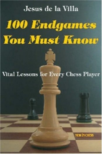 100 endgames شده شما باید بدانید: درس های حیاتی برای هر بازیکن شطرنج / 100 Endgames You Must Know: Vital Lessons for Every Chess Player