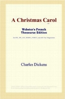 سرود کریسمس (نسخه فرانسوی لغت نامه وبستر)A Christmas Carol (Webster's French Thesaurus Edition)