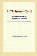 سرود کریسمس (نسخه آلمانی لغت نامه وبستر)A Christmas Carol (Webster's German Thesaurus Edition)