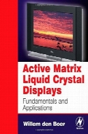 ماتریس فعال نمایش کریستال مایع: اصول و برنامه های کاربردیActive Matrix Liquid Crystal Displays: Fundamentals and Applications