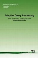 پرس و جو تطبیقی پردازش (پایه و روند در پایگاه داده ها)Adaptive Query Processing (Foundations and Trends in Databases)