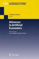 پیشرفت در اقتصاد مصنوعی: اقتصاد به عنوان یک سیستم پویا و پیچیدهAdvances in Artificial Economics: The Economy as a Complex Dynamic System
