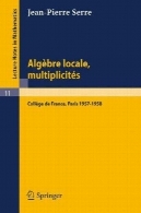 Algebre منطقه Multiplicites. Au cours کالج فرانسه، 1957 و 1958Algebre Locale, Multiplicites. Cours au College de France, 1957 - 1958