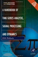 کتاب تجزیه و تحلیل سری های زمانی پردازش سیگنال و دینامیکA Handbook of Time-Series Analysis, Signal Processing and Dynamics