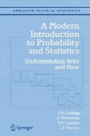 معرفی مدرن به احتمال و آمار درک چرا و چگونهA modern introduction to probability and statistics understanding why and how