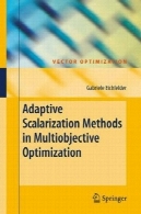 روش تطبیقی Scalarization در بهینه سازی تقسیمAdaptive Scalarization Methods In Multiobjective Optimization