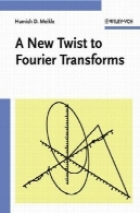 تبدیل پیچ های جدید به تبدیل فوریهA New Twist to Fourier Transforms