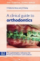 راهنمای بالینی به ارتودنسیA Clinical Guide to Orthodontics
