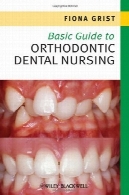 راهنمای اساسی به ارتودنسی دندان پرستاری (راهنمای اساسی دندان سری)Basic Guide to Orthodontic Dental Nursing (Basic Guide Dentistry Series)
