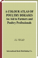 اطلس رنگی بیماریهای طیور: کمک برای کشاورزان و متخصصان مرغA Colour Atlas of Poultry Diseases: An Aid for Farmers and Poultry Professionals