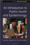 آشنایی با بهداشت عمومی و اپیدمیولوژیAn Introduction to Public Health and Epidemiology