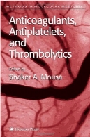سموم ضد انعقادی و Antiplatelets و Thrombolytics (روش در پزشکی مولکولی)Anticoagulants, Antiplatelets, and Thrombolytics (Methods in Molecular Medicine)