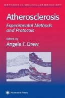آترواسکلروز: روش ها و پروتکل ها (روش در پزشکی مولکولی)Atherosclerosis: Experimental Methods and Protocols (Methods in Molecular Medicine)