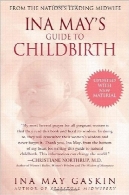 قانون مهاجرت و ملیت است ممکن است به زایمان راهنمایIna May’s Guide to Childbirth