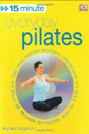 15 دقیقه پیلاتیز روزمره (کتاب و دی وی دی15 Minute Everyday Pilates (Book and DVD