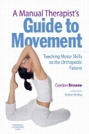 درمانگر کتابچه راهنمای کاربر راهنمای جنبش: آموزش مهارت های حرکتی به بیمار ارتوپدیA Manual Therapist's Guide to Movement: Teaching Motor Skills to the Orthopaedic Patient