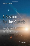 شور و شوق برای سیارات: تجسم جهان دیگر از پلیستوسن به عصر تلسکوپA Passion for the Planets: Envisioning Other Worlds, From the Pleistocene to the Age of the Telescope